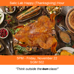 Happy Thanksgiving Hour: Think Outside the Bun! - Salic Lab Happy Hour, November 22, 2019